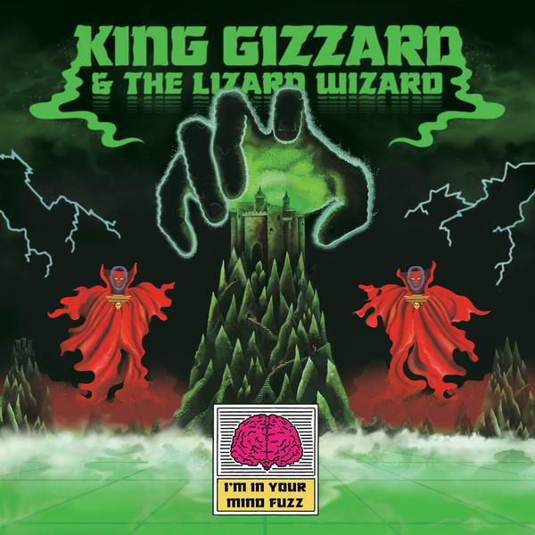 I’m in Your Mind Fuzz - King Gizzard and the Lizard Wizard 2014